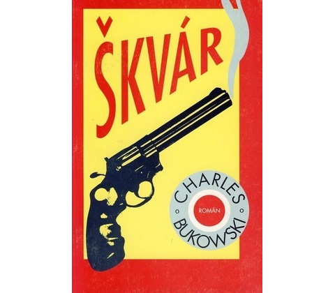 Škvár - Charles Bukowski