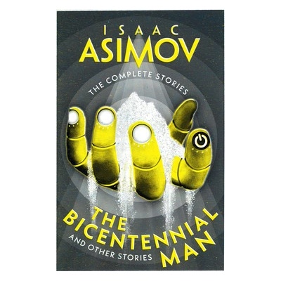 The Bicentennial Man - Isaac Asimov