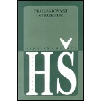 Prolamování struktur - Hana Šmahelová