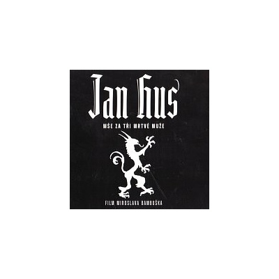 Jan Hus Mše za tři mrtvé muže CD DVD