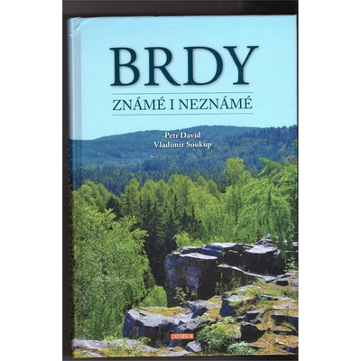 Brdy známé i neznámé - Petr David, Vladimír Soukup