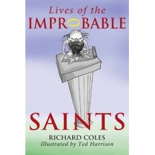 Lives of the Improbable Saints - Richard Coles, Ted Harrison