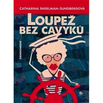 Loupež bez cavyků Catharina Ingelman-Sundberg