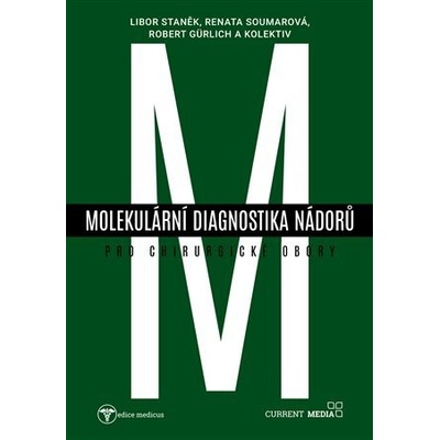 Molekulární diagnostika nádorů pro chirurgické obory - Kolektiv