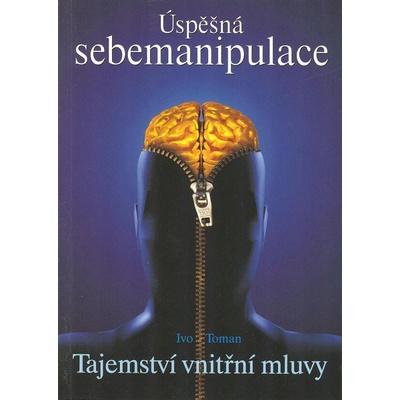 Tajemství vnitřní mluvy - Ivo Toman