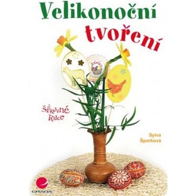 Velikonoční tvoření - Sylva Šporková