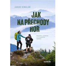 Jak na přechody hor - Jakub Venglář