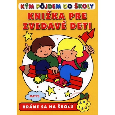 Knižka pre zvedavé deti - Sibyla Mislovičová