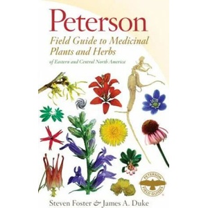Peterson Field Guide to Medicinal Plants and Herbs of Eastern and Central North America, Third Edition | Steven Foster, James A. Duke (2014)