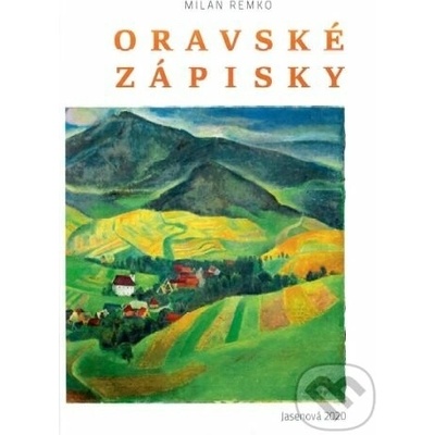 Oravské zápisky - Milan Remko – Hledejceny.cz