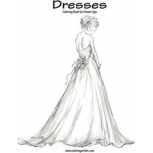 Dresses Coloring Book for Grown-Ups 1 | Nick Snels (ISBN: 9781537162874)