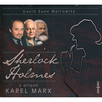 David Zane Mairowitz - Sherlock Holmes a případ Karel Marx