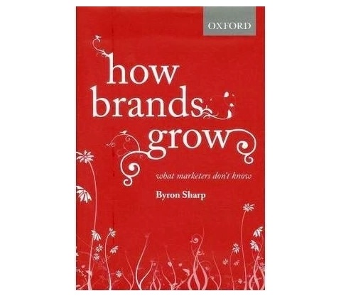 How Brands Grow - B. Sharp