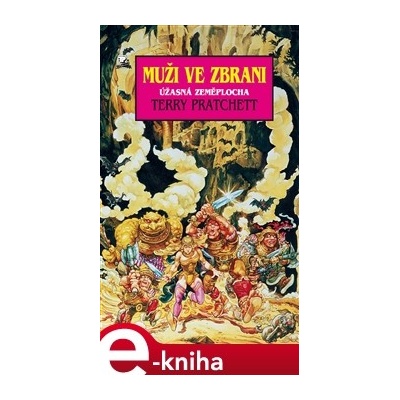 Muži ve zbrani. Úžasná Zeměplocha - Terry Pratchett
