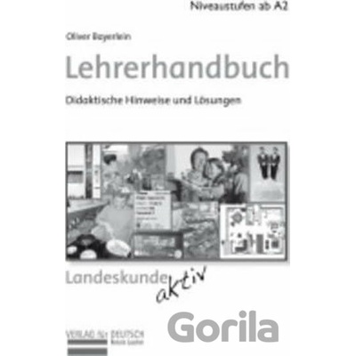 Landeskunde aktiv: Lehrerheft A2 - Max Hueber Verlag