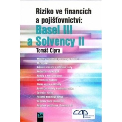 Riziko ve financích a pojišťovnictví: Basel III a Solvency II - Cipra, Tomáš