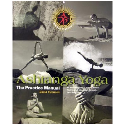 Ashtanga Yoga: The Practice Manual - Swenson David