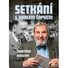 Setkání s Karlem Čapkem - František Novotný