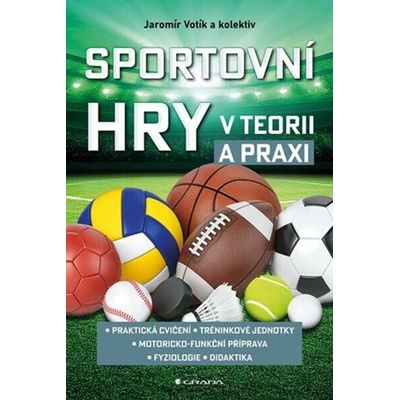 Sportovní hry v teorii a praxi - Jaromír Votík