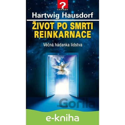 Život po smrti. Reinkarnace - Hartwig Hausdorf