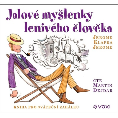 Jalové myšlenky lenivého člověka - Jerome Klapka Jerome
