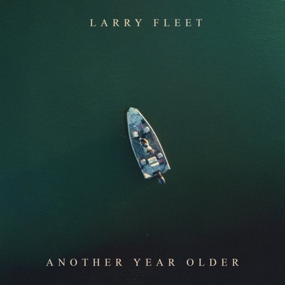 Larry Fleet - Another Year Older (Green Marble Coloured) (LP) (0199316390414)