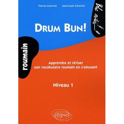 Drum Bun. Apprendre et réviser son vocabulaire roumain en s'amusant - Niveau 1