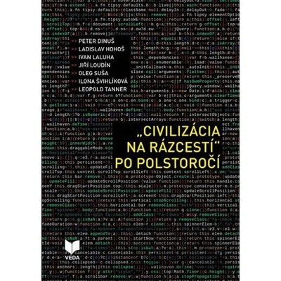 „CIVILIZÁCIA NA RÁZCESTÍ” PO POLSTOROČÍ - Peter Dinuš; kolektív autorov