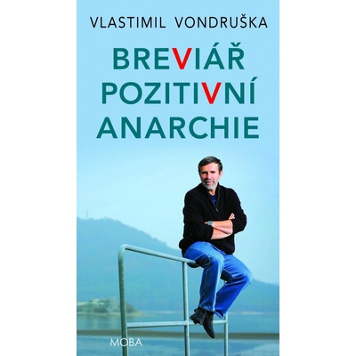 Breviář pozitivní anarchie - Vlastimil Vondruška