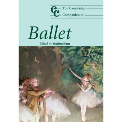 Cambridge Companion to Ballet (Marion Kant)(Brožovaná)