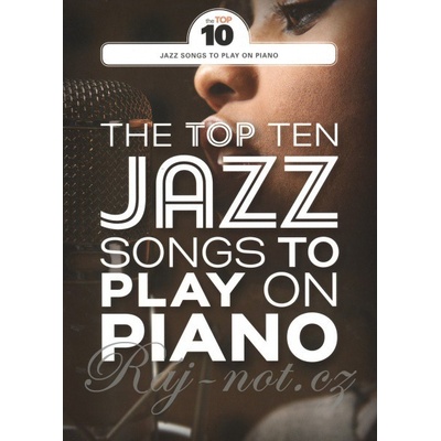 Play on Piano Desať najlepších jazzových piesní pre klavír