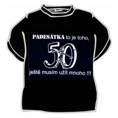Tričko Padesátka to je toho – Zboží Dáma Tričko Padesátka to je toho – Zboží Dáma