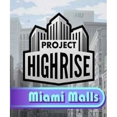 Project Highrise: Miami Malls