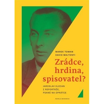 Zrádce, hrdina, spisovatel? - Marek Toman