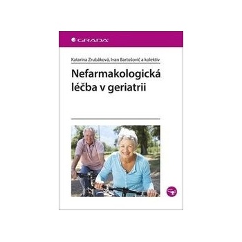 Nefarmakologická léčba v geriatrii - Katarína Zrubáková