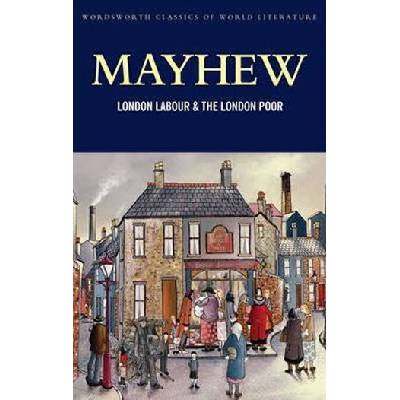 London Labour and the London Poor - H. Mayhew