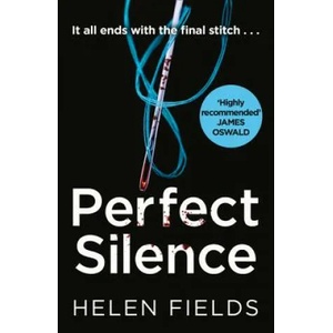 Perfect Silence | Helen Fields (2018)
