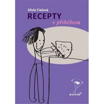 Recepty s příběhem - Silvie Fialová