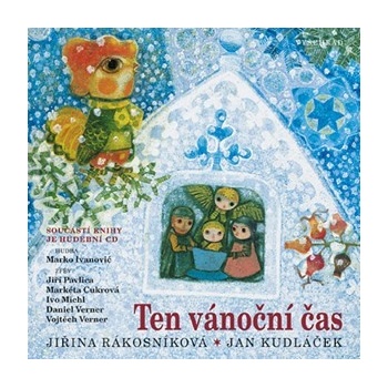 Ten vánoční čas - Jiřina Rákosníková, Jan Kudláček ilustrácie