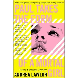 Paul Takes the Form of A Mortal Girl | LAWLOR ANDREA (ISBN: 9781529007671)