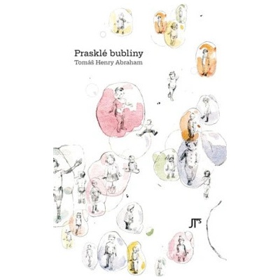 Prasklé bubliny - Tomáš Henry Abraham