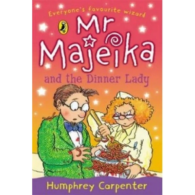 Mr Majeika and the Dinner Lady | Humphrey Carpenter