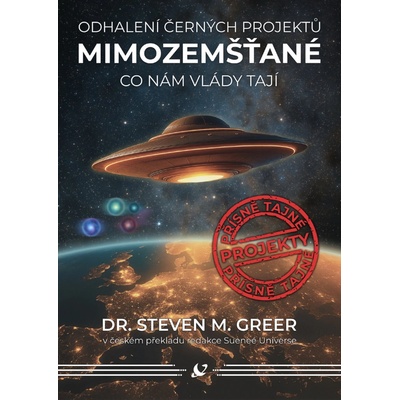 Mimozemšťané - Odhalení černých projektů, Co nám vlády tají