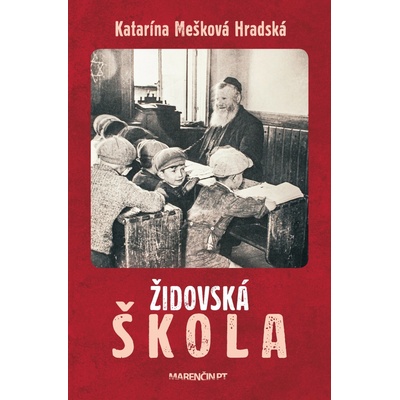 Židovská škola - Katarína Mešková Hradská