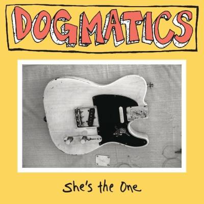 Dogmatics - She's The One (EP)