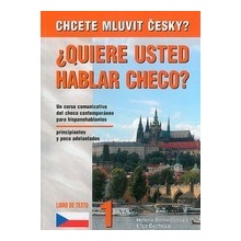 Chcete mluvit česky ? Quiere usted hablar checo ? Libro de texto 1, Brožovaná