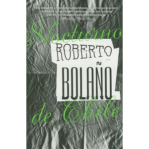 Nocturno de Chile | Roberto Bolaňo (ISBN: 9780307476135)