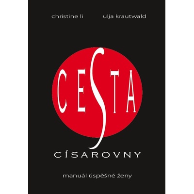 Christine Li: Cesta císařovny - manuál úspěšné ženy