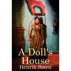 A Doll's House | Henrik Ibsen (ISBN: 9781523644155)