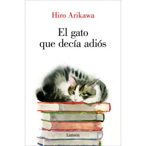 EL GATO QUE DECIA ADIOS | ARIKAWA, HIRO (2024)